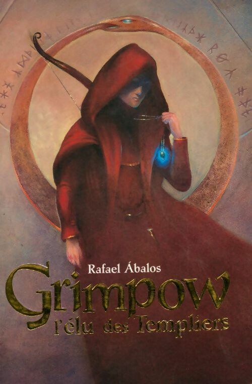 Livrenpoche : Grimpow. L'élu des templiers - Rafael Abalos - Livre