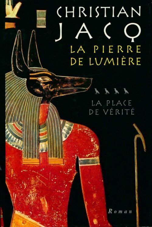 Livrenpoche : La pierre de lumière Tome IV : La place de la vérité - Christian Jacq - Livre