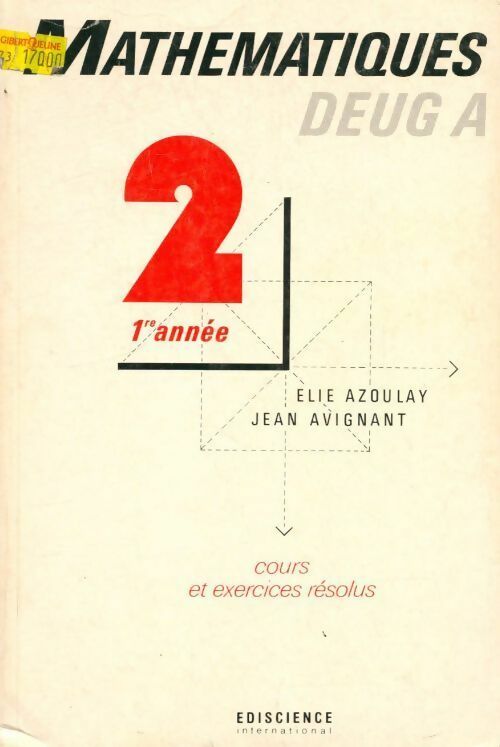 Livrenpoche : Mathématiques DEUG A 1re année cours et exercices résolus - Élie Azoulay, J. Avignant - Livre