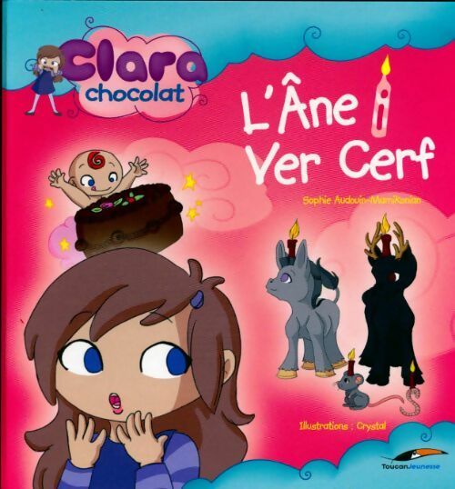 Livrenpoche : Clara chocolat : L'âne i vert cerf - Sophie Audouin-Mamikonian - Livre