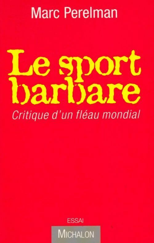 Livrenpoche : Le sport barbare - Marc Perelman - Livre