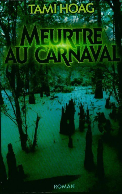 Livrenpoche : Meurtre au carnaval - Tami Hoag - Livre