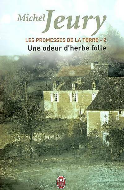 Livrenpoche : Le vrai goût de la vie Tome Ii : Une odeur d'herbe folle - Michel Jeury - Livre