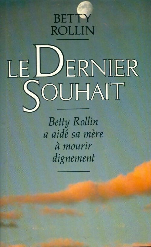 Livrenpoche : Le dernier souhait - Rollin Betty - Livre