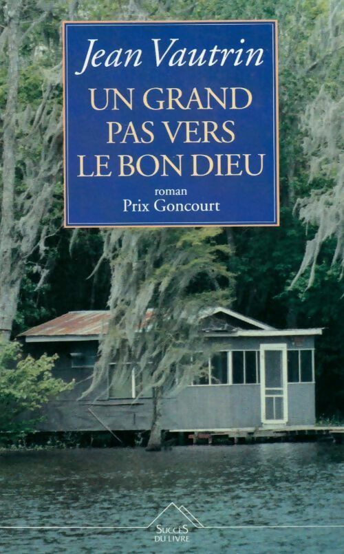 Livrenpoche : Un grand pas vers le bon Dieu - Jean Vautrin - Livre