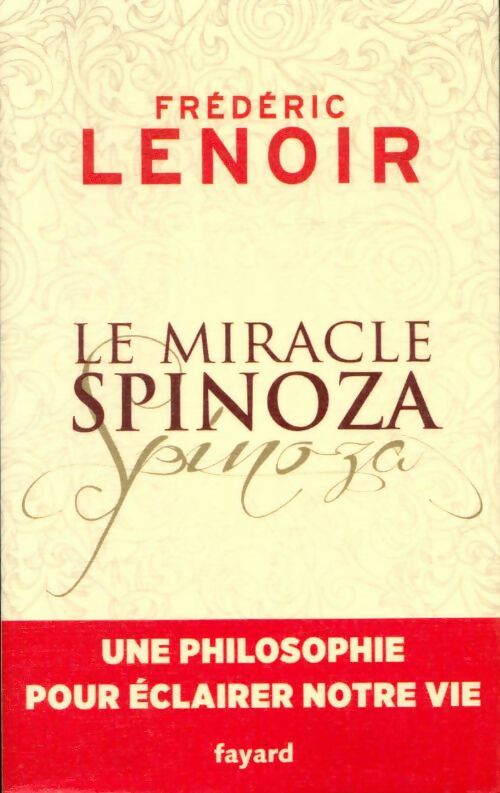 Livrenpoche : Le miracle Spinoza - Frédéric Lenoir - Livre