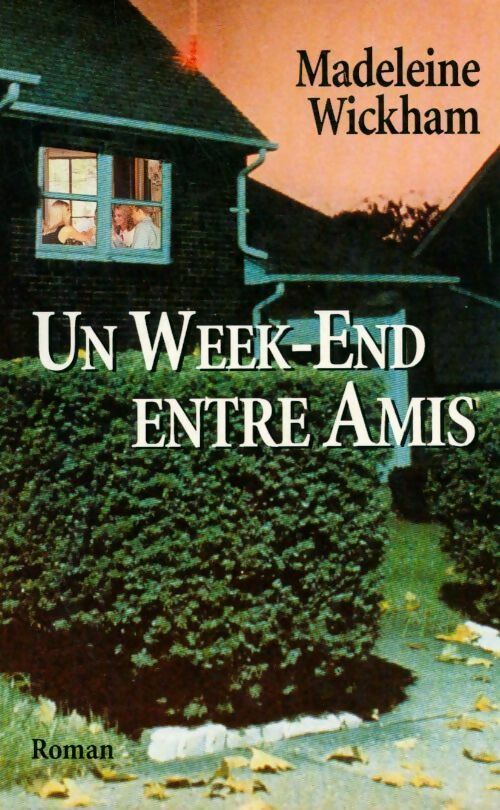 Livrenpoche : Un week-end entre amis - Madeleine Wickham - Livre