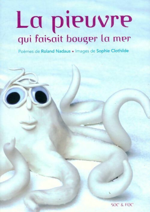 Livrenpoche : La pieuvre qui faisait bouger la mer/les escargots sont des héros - Roland Nadaus - Livre