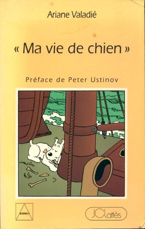 Ma vie de chien - Ariane Valadié - Livre