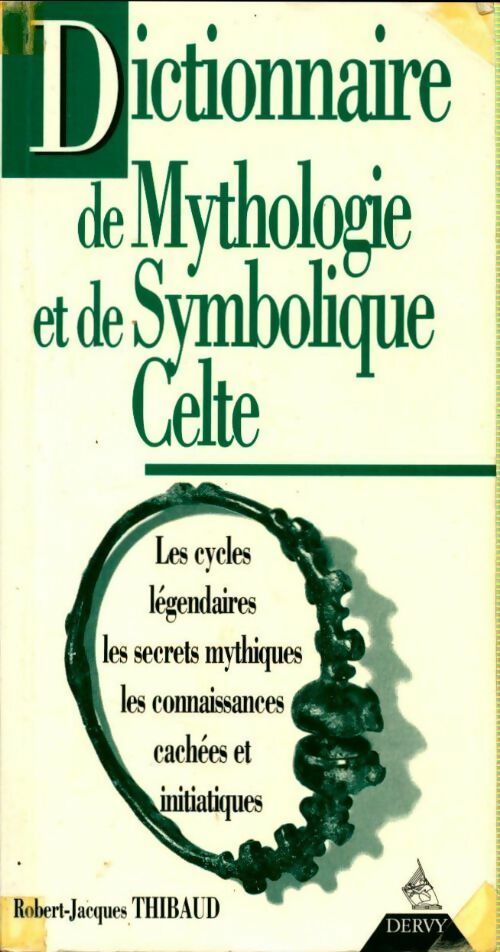Livrenpoche : Dictionnaire de mythologie et de symbolique celte - Robert-Jacques Thibaud - Livre