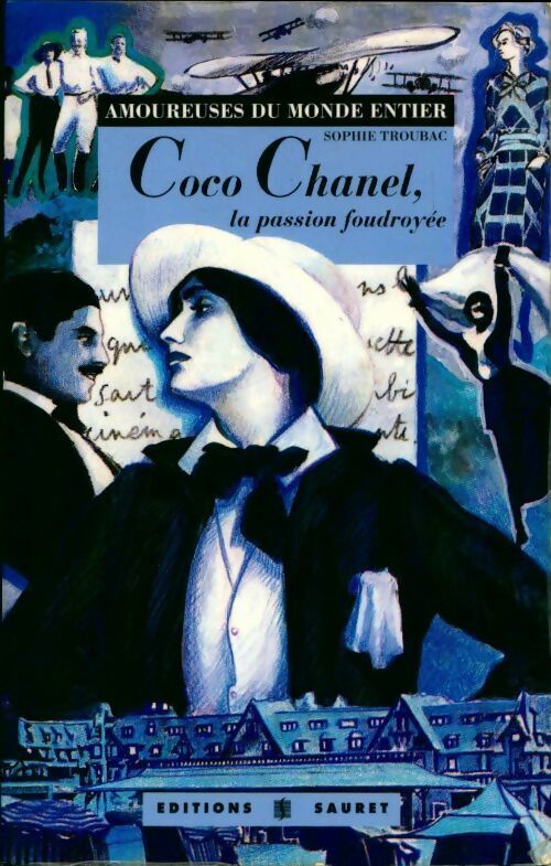 Livrenpoche : Coco Chanel, La passion foudroyée - Sophie Troubac - Livre