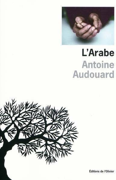 Livrenpoche : L'arabe - Antoine Audouard - Livre