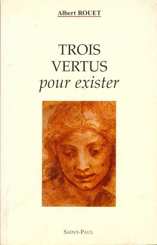 Livrenpoche : Trois vertus pour exister - Albert Rouet - Livre