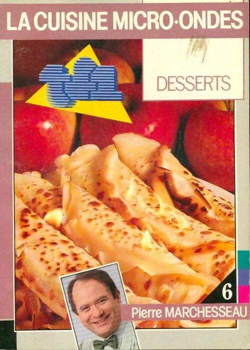 Livrenpoche : La cuisine micro-ondes : Desserts - Pierre Marchesseau - Livre
