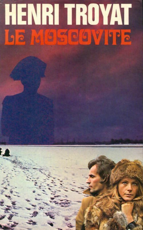 Livrenpoche : Le moscovite Tome I - Henri Troyat - Livre