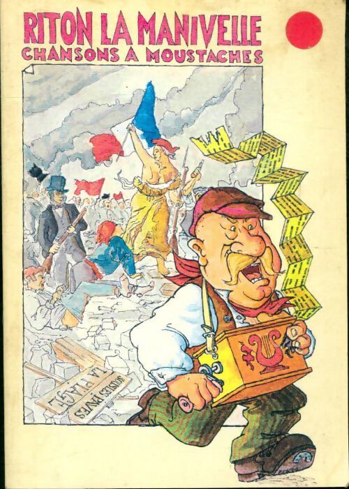 Livrenpoche : Riton la manivelle : Chansons des rues et orgues de barbarie - Riton La Manivelle - Livre