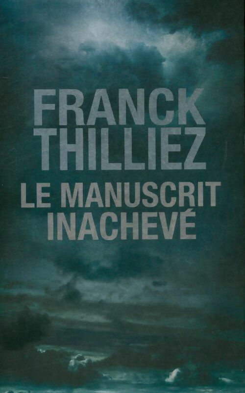 Livrenpoche : Le manuscrit inachevé - Franck Thilliez - Livre