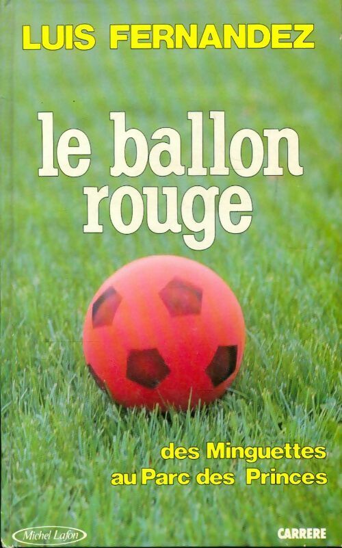 Livrenpoche : Le ballon rouge - Luis Fernandez - Livre