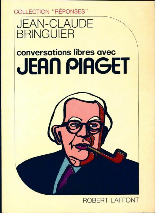 Livrenpoche : Conversations libres avec Jean Piaget - Jean-Claude Bringuier - Livre