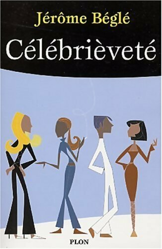Livrenpoche : Célébrièveté - Jérôme Béglé - Livre