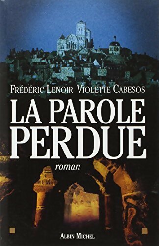 Livrenpoche : La parole perdue - Frédéric Lenoir - Livre