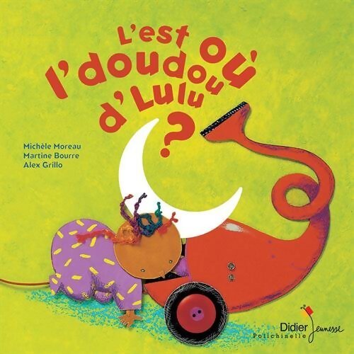 L'est où l'doudou d'lulu ? - Martine Bourre - Livre