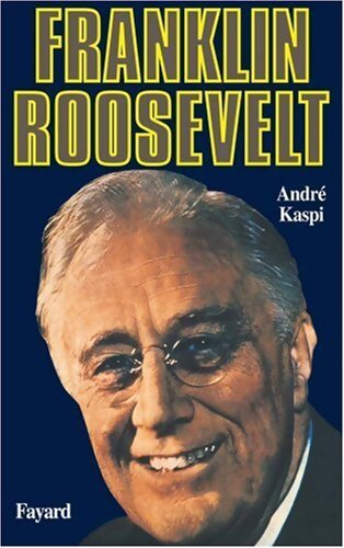 Livrenpoche : Franklin Roosevelt - André Kaspi - Livre