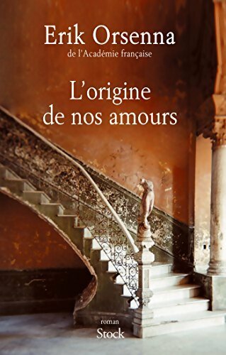 Livrenpoche : L'origine de nos amours - Erik Orsenna - Livre