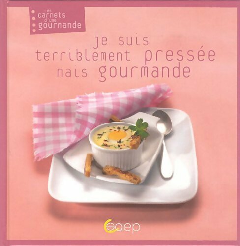 Livrenpoche : Je suis terriblement pressée mais gourmande - Isabelle Côte - Livre