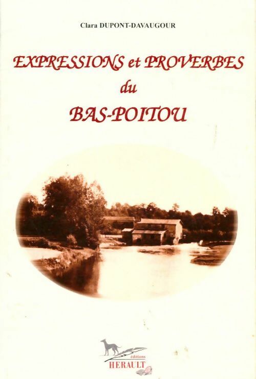 Livrenpoche : Expressions et proverbes du Bas-Poitou - Clara Dupont-Davaugour - Livre