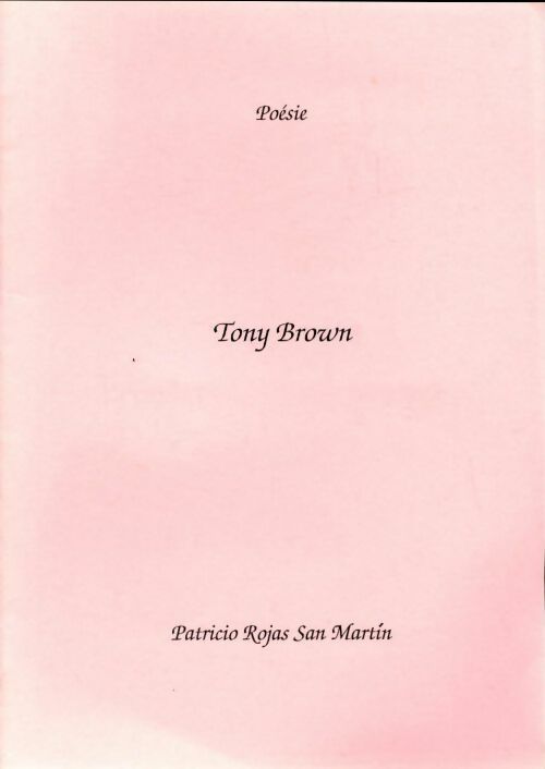 Livrenpoche : Tony Brown - Patricio Rojas San Martin - Livre