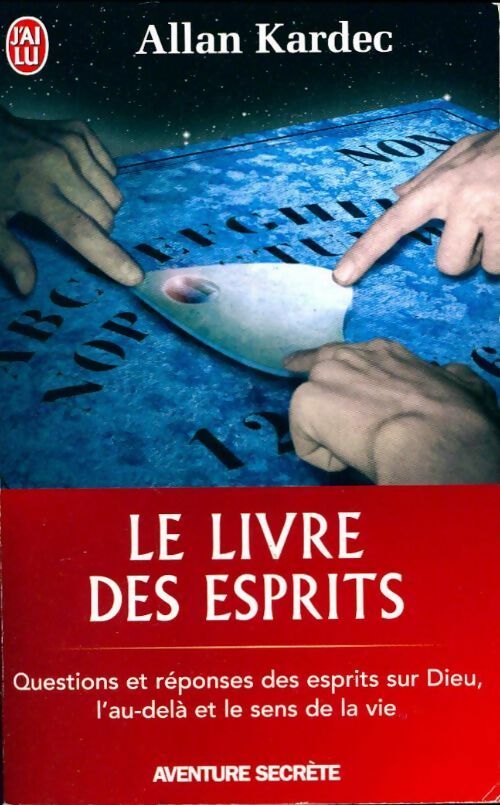 Livrenpoche : Le livre des esprits : L'essentiel - Allan Kardec - Livre