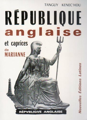 Livrenpoche : République anglaise et caprices de Marianne - Tanguy Kenec'hdu - Livre