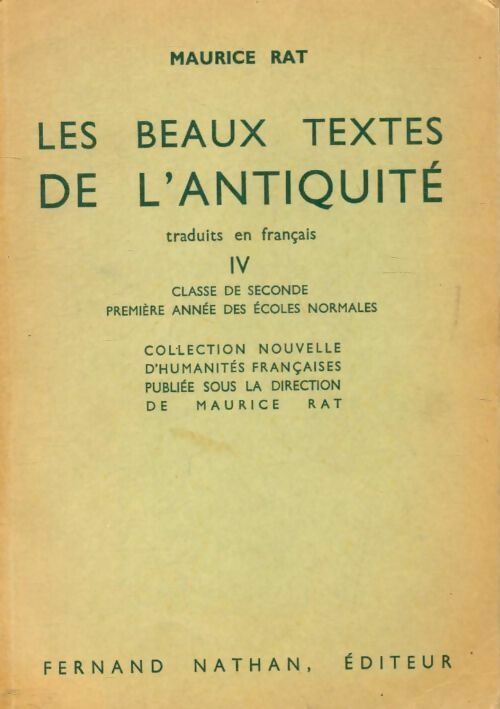 Les beaux textes de l'antiquité Tome IV - Maurice Rat - Livre