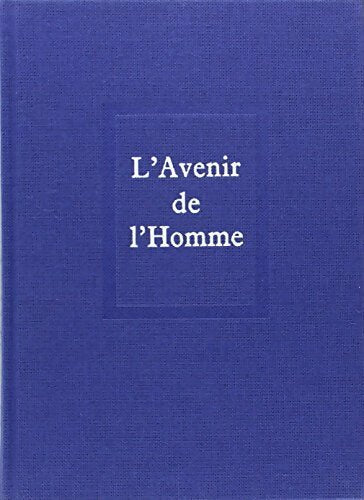 Livrenpoche : L'avenir de l'homme - Pierre Teilhard de Chardin - Livre