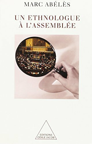 Livrenpoche : Un ethnologue à l'assemblée - Marc Abélès - Livre