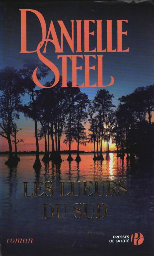 Livrenpoche : Les lueurs du Sud - Danielle Steel - Livre