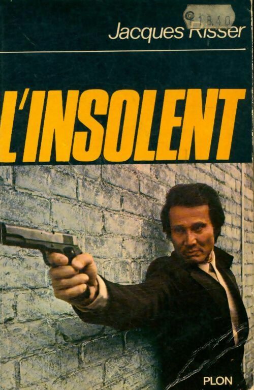 Livrenpoche : L'insolent - Jacques Risser - Livre