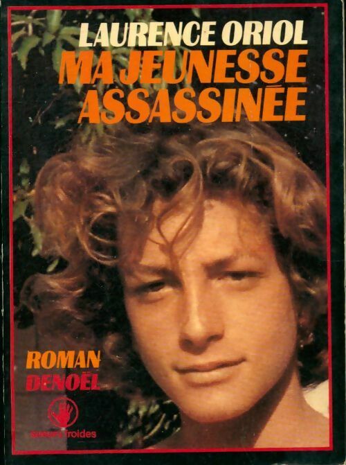Livrenpoche : Ma jeunesse assassinée - Laurence Oriol - Livre