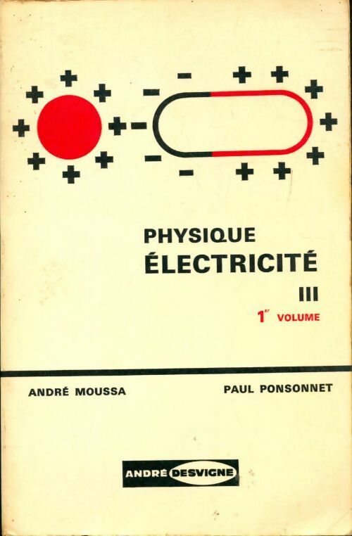 Livrenpoche : Physique électricité Tome III - André Moussa - Livre