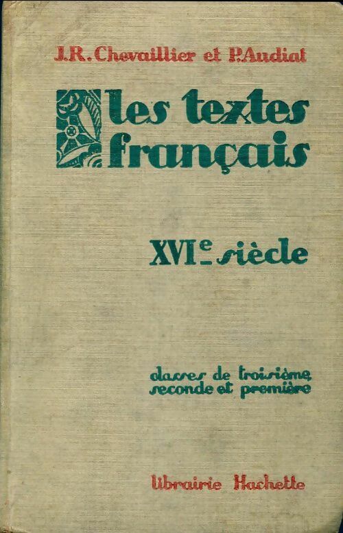 Livrenpoche : Les textes français XVIe siècle 3e - J.R. Chevaillier, P. Audiat - Livre