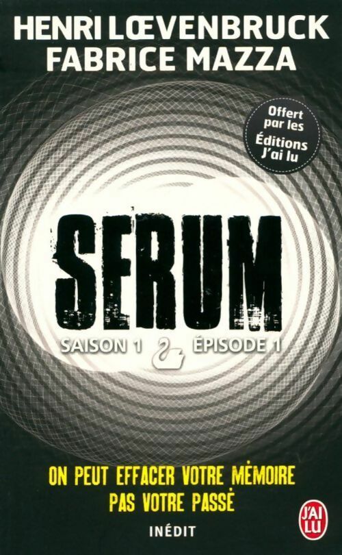 Livrenpoche : Sérum Saison I Episode 1 - Fabrice Mazza - Livre