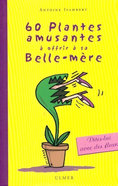 Livrenpoche : 60 plantes amusantes à offrir à sa belle-mère - Antoine Isambert - Livre