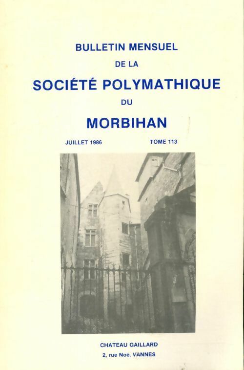 Livrenpoche : Bulletin mensuel de la société polymathique du Morbihan Tome 113 - Collectif - Livre