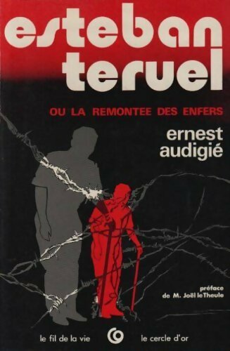 Livrenpoche : Esteban Teruel ou la remontée des enfers - Ernest Audigié - Livre