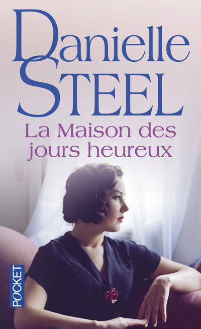 Livrenpoche : La maison des jours heureux - Danielle Steel - Livre