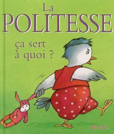 Livrenpoche : La politesse ça sert à quoi ? - Sophie Bellier - Livre
