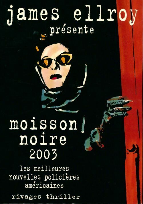 Moisson noire 2003. Les meilleures nouvelles policières américaines - Collectif - Livre