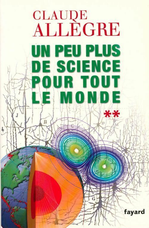Livrenpoche : Un peu plus de science pour tout le monde Tome II - Claude Allègre - Livre