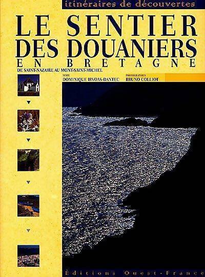 Livrenpoche : Le sentier des douaniers en Bretagne. De Saint-Nazaire au Mont Saint-Michel - Dominique Irvoas-Dantec - Livre